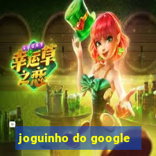 joguinho do google